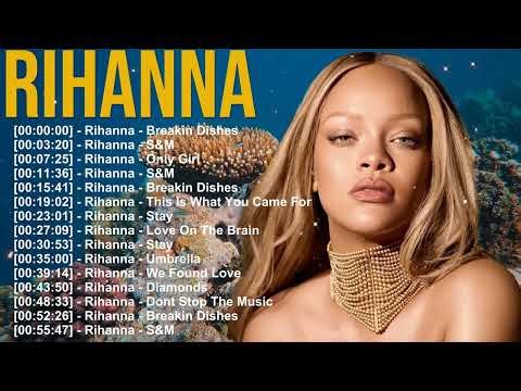 Rihanna – Playlist nonstop – Top 25 songs – Diamonds Work Love on the Brain Umbrella