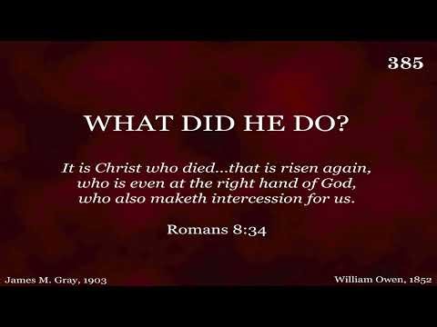 What Did He Do? | James M. Gray (1903) | William Owen (1852)