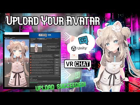 How To Upload a VRChat Avatar & Unity Setup Process