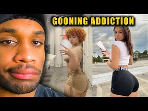 The 6 Stages of GOONING