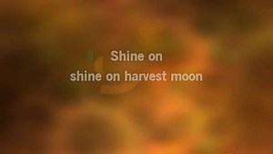 Karaoke Shine On, Harvest Moon - Nora Bayes - CDG, MP4, KFN - Karaoke Version