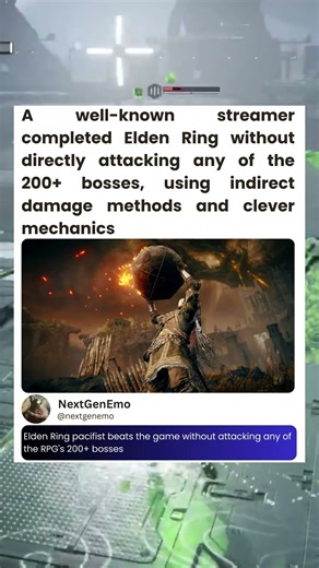 a well-known streamer completed elden ring without directly attacking any of the 200+ bosses