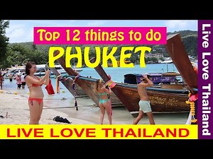 Top 12 Things to do in Phuket #livelovethailand