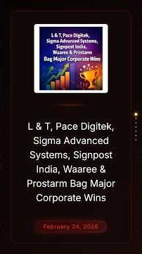 L&T, Pace Digitek, Sigma Advanced Systems, Signpost, Waaree & Prostarm Bag Major Corporate Wins