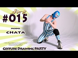 GESture DRAWing Party : #015 Chata/チャタ－Video/Photo Reference for Figure Drawing－