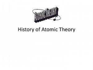 History of Atomic Theory - SlideServe