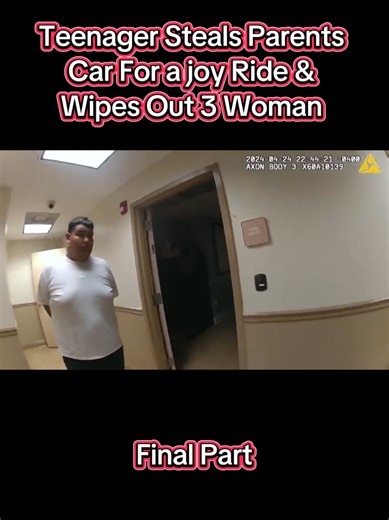 Final Part | Teenager Steals Parents Car For a joy Ride & Wipes Out 3 Woman #cops #bodycam #crimestories #foryoupage #viral