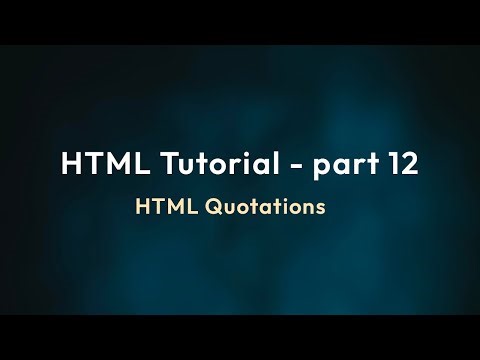HTML Tutorial Part 12 | HTML Quotations Explained with Examples