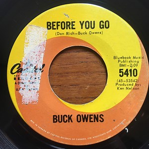 Buck Owens - Before You Go / (I Want) No One But You