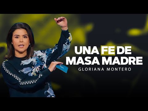 Así es como harás CRECER tu fe - Gloriana Montero | Prédicas Cristianas 2025