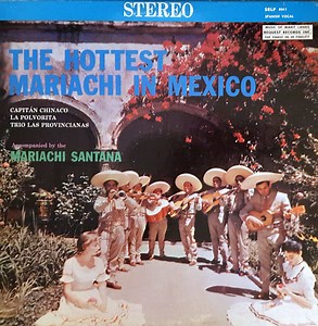 Capitan Chinaco, La Polvorita and Trio Las Provincianas accompanied by the Mariachi Santana - The Hottest Mariachi In Mexico