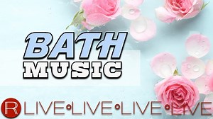 🔴 LIVE! Bath music 24/7 | Wellness center music, relaxing shower music non stop