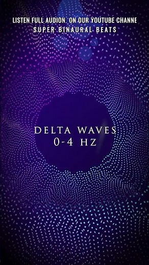 Delta Waves 0-4 Hz Binaural Beats | Unlock the Power of Delta Sleep with Binaural Beats