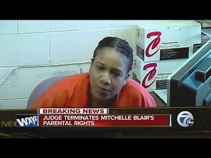 Parental rights terminated in Mitchelle Blair case.