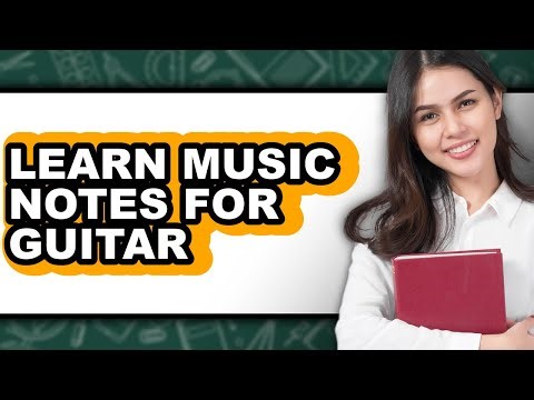 How to Learn Music Notes for Guitar - Full Guide
