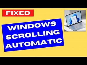 Windows Scrolling automatically on Windows 11 / 10 Fix