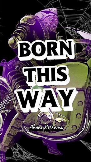 Born This Way | JoJo's Bizarre Adventure #jojosbizarreadventure