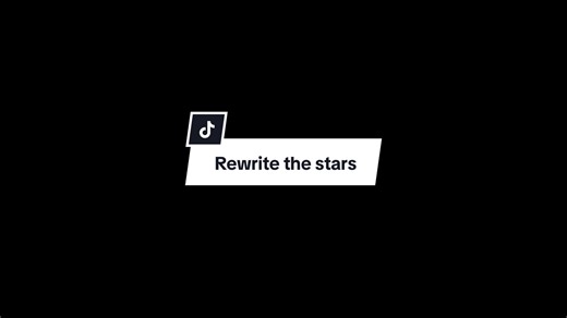 Rewrite The Stars Lyrics - Speed Up Version