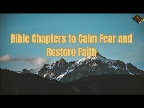 Bible Chapters to Calm Fear and Restore Faith