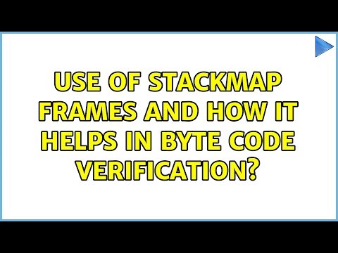 Use of stackmap frames and how it helps in byte code verification?
