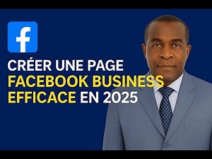 Comment créer une page Facebook Business professionnelle en 2025 (Tutoriel pas à pas)