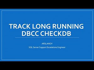 Track long running DBCC CHECKDB in SQL Server