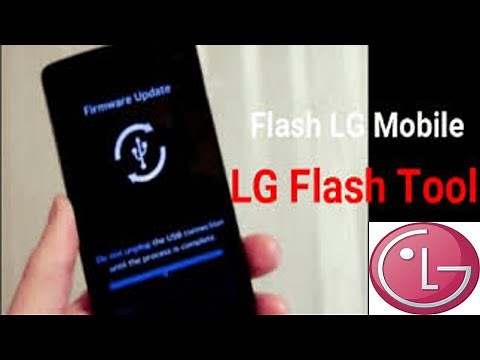 COMMENT FLASHER UN TELEPHONE LG AVEC LG FLASH TOOL GRATUITEMENT