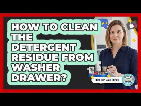 How to Clean the Detergent Residue From Washer Drawer?