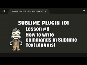 [P101-08] How to create commands in Sublime Text plugins!