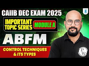 CAIIB Preparation 2025 | CAIIB ABFM Module A | Control Techniques & Its Types | by Bhaskar Sir