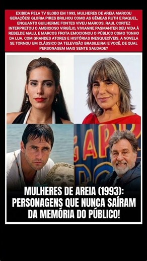 MULHERES DE AREIA (1993): PERSONAGENS QUE NUNCA SAÍRAM DA MEMÓRIA DO PÚBLICO!