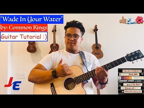 "Wade In Your Water" by: Common Kings - Guitar Tutorial