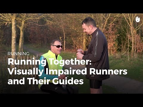 Running Together: Visually-Impaired Runners and their Guides | Running