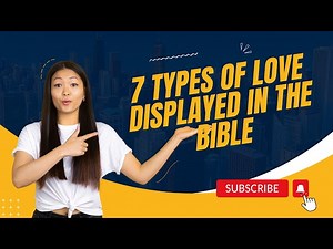 7 Types of Love Displayed in the Bible