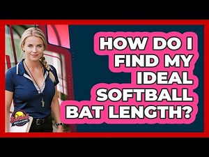 How Do I Find My Ideal Softball Bat Length?