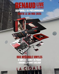 L’album live événement de Renaud à La Cigale enfin disponible en précommande ! | Renaud