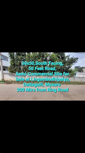 Mysuru Properties on Instagram: "Price 69 Lakhs, 30x50,South Facing, 50 Feet Road, Semi-Commercial Site for Sale at Lingabudhipalya, Dattagalli, Mysuru 300 Mtrs from Ring Road ☎️8660105902 #propertiesatmysore #mysore #realestates #viral #trending"