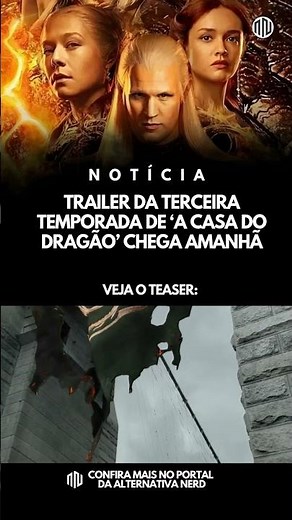 🚨 TRAILER DA TERCEIRA TEMPORADA DE A CASA DO DRAGÃO CHEGA AMANHÃ (19)