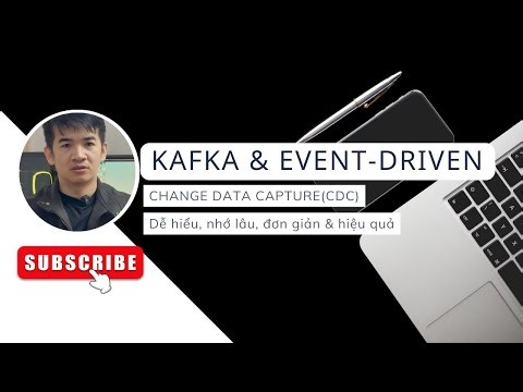 Kafka: Ứng dụng Kafka trong Event-Driven Architecture - Distributed System - CDC