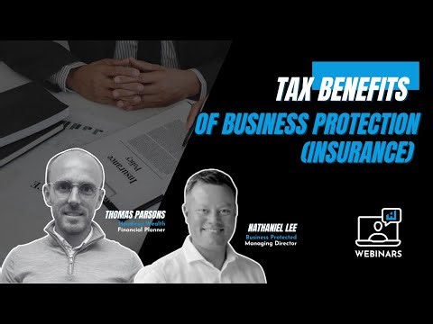 Business Owners: Tax Benefits of Business Protection (Insurance)