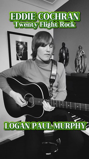 EDDIE COCHRAN :- TWENTY FLIGHT ROCK UNPLUGGED ACOUSTIC GUITAR COVER BY LOGAN PAUL MURPHY ❤️💙 #eddiecochran #paulmccartney #acousticcover #loganpaulmurphy @top fans | Logan Paul Murphy Music