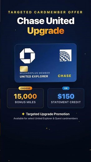 Chase United Targeted Upgrade: 15K Miles or $150 Credit