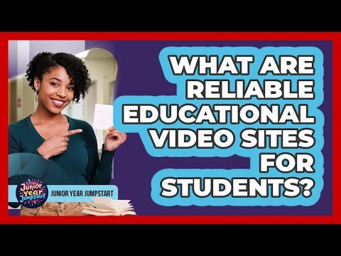What are reliable educational video sites for students?