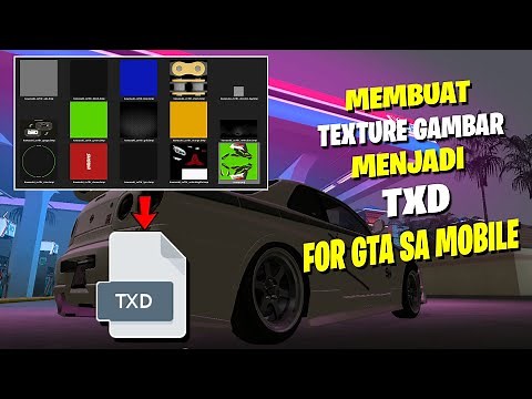 CARA MEMBUAT TXD DARI TEXTURE GAMBAR PNG - Gta sa android
