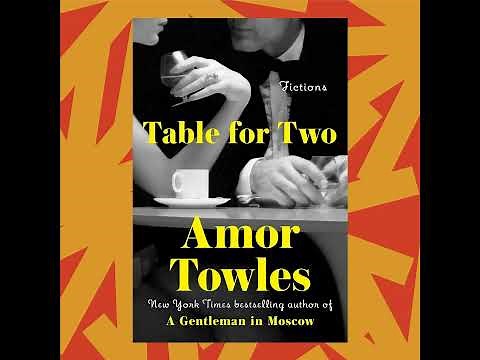 Amor Towles revisits an old protagonist in 'Table for Two'