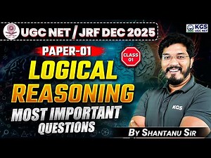 UGC NET/JRF Dec 2025 | Paper-1 | Logical Reasoning Most Important Questions |Class 01| Shantanu Sir