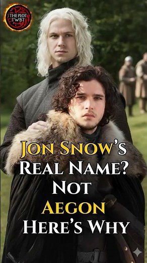 Jon snow is NOT Aegon Targaryen...Why Rhaegar Would NEVER Name Jon Aegon | jon snow