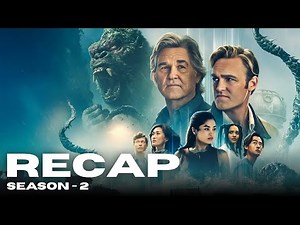 Monarch: Legacy of Monsters Season 2 Full Recap | Complete Breakdown & Ending Explained