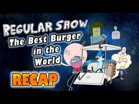 Regular Show – Season 3 Episode 21: “The Best Burger in the World” – Full Episode Recap