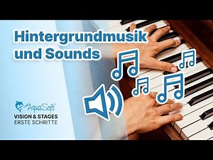 Erste Schritte | Hintergrundmusik & Sounds (DiaShow, Photo Vision, Video Vision und Stages)